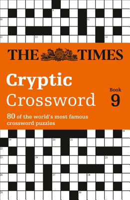 Book cover of The Times Cryptic Crossword Book 9: 80 world-famous crossword puzzles by The Times Mind Games