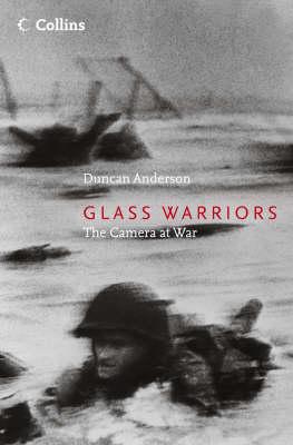Book cover of Glass Warriors: The Camera at War by Anderson, Duncan