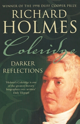Book cover of Coleridge: Darker Reflections by Holmes, Richard