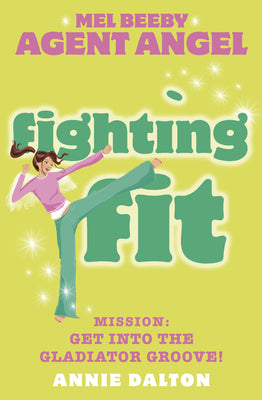 Book cover of Fighting Fit by Dalton, Annie