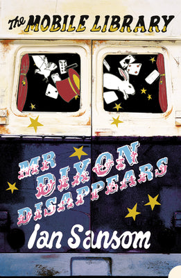 Book cover of MR Dixon Disappears by Sansom, Ian