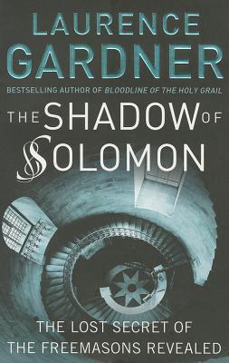 Book cover of The Shadow of Solomon: The Lost Secret of the Freemasons Revealed by Gardner, Laurence