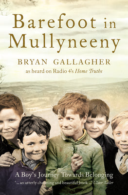 Book cover of Barefoot in Mullyneeny: A Boy's Journey Towards Belonging by Gallagher, Bryan