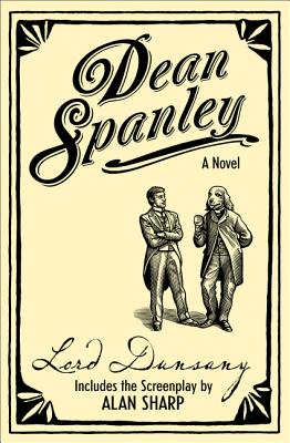 Book cover of Dean Spanley: The Novel by Dunsany