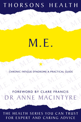 Book cover of M.E.: Chronic Fatigue Syndrome: A practical guide by MacIntyre, Anne