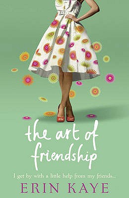 Book cover of The Art of Friendship by Kaye, Erin