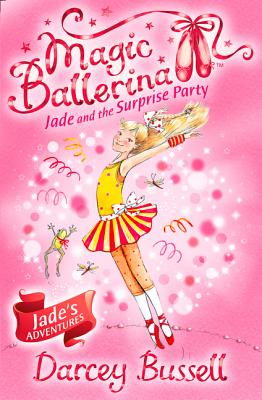 Book cover of Jade and the Surprise Party by Bussell, Darcey