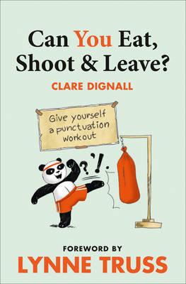 Book cover of Can You Eat, Shoot and Leave? (Workbook) by Dignall, Clare