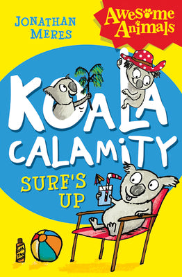 Book cover of Koala Calamity - Surf's Up! by Meres, Jonathan