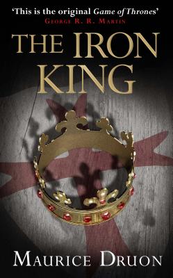 Book cover of The Iron King by Druon, Maurice