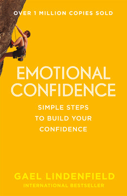 Book cover of Emotional Confidence: Simple Steps to Build Your Confidence by Lindenfield, Gael