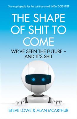Book cover of The Shape of Shit to Come by McArthur, Alan