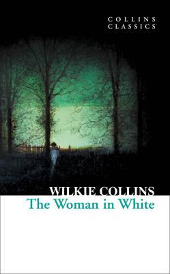 Book cover of The Woman in White by Collins, Wilkie