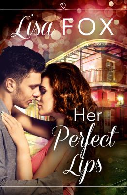 Book cover of Her Perfect Lips: HarperImpulse Contemporary Romance (A Novella) by Fox, Lisa