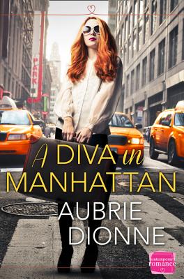 Book cover of A Diva in Manhattan: HarperImpulse Contemporary Romance by Dionne, Aubrie