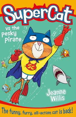 Book cover of Supercat Vs the Pesky Pirate by Willis, Jeanne