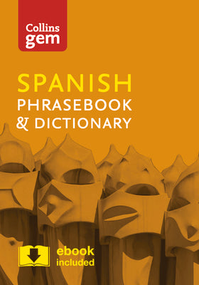 Book cover of Collins Gem Spanish Phrasebook & Dictionary by Collins Uk
