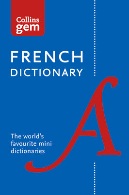 Book cover of Collins Gem French Dictionary by Collins Dictionaries