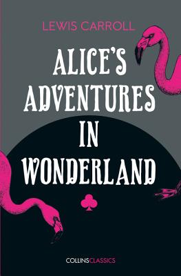 Book cover of Alice's Adventures in Wonderland by Carroll, Lewis