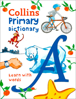 Book cover of Collins Primary Dictionary: Learn with Words by Collins Dictionaries