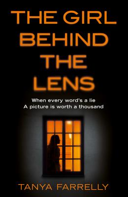 Book cover of The Girl Behind the Lens by Farrelly, Tanya