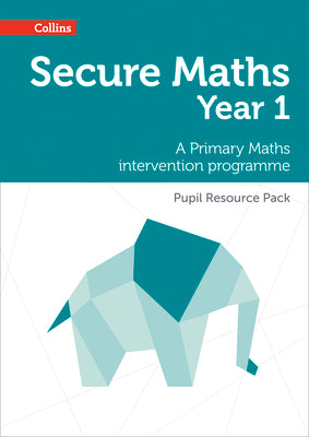 Book cover of Secure Year 1 Maths Pupil Resource Pack: A Primary Maths intervention programme by Low, Emma