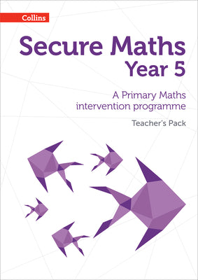 Book cover of Secure Year 5 Maths Teacher's Pack: A Primary Maths intervention programme by Johns, Bobbie