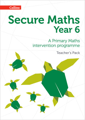 Book cover of Secure Year 6 Maths Teacher's Pack: A Primary Maths intervention programme by Johns, Bobbie