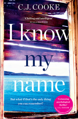 Book cover of I Know My Name by Cooke, C. J.