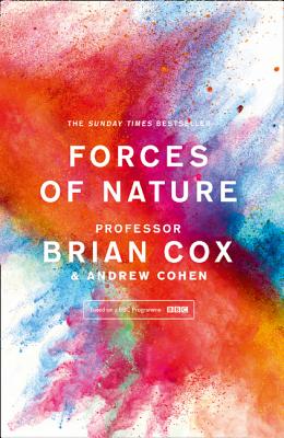 Book cover of Forces of Nature by Cox, Professor Brian