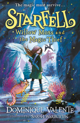Book cover of Starfell: Willow Moss and the Magic Thief by Valente, Dominique