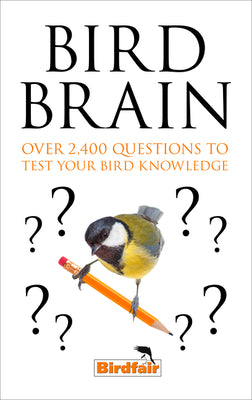 Book cover of Bird Brain: Over 2,400 Questions to Test Your Bird Knowledge by Nocontributor