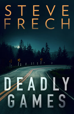 Book cover of Deadly Games by Frech, Steve