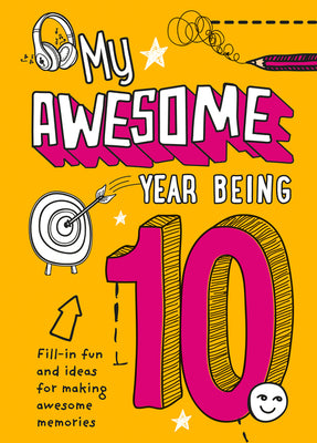 Book cover of My Awesome Year Being 10 by Hunt, Kia Marie