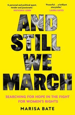 Book cover of And Still We March: A search for Women's freedom by Bate, Marisa