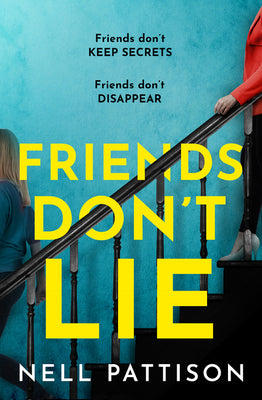 Book cover of Friends Don't Lie by Pattison, Nell