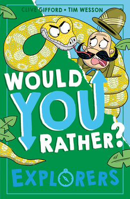 Book cover of Would You Rather? Explorers by Gifford, Clive
