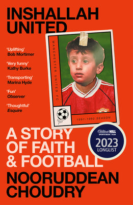 Book cover of Inshallah United: A Story of Faith and Football by Choudry, Nooruddean