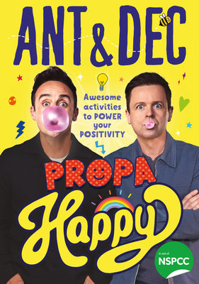 Book cover of Propa Happy: Awesome Activities to Power Your Positivity by McPartlin, Ant