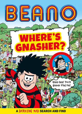 Book cover of Beano Where's Gnasher?: A Barking Mad Search and Find Book by Beano