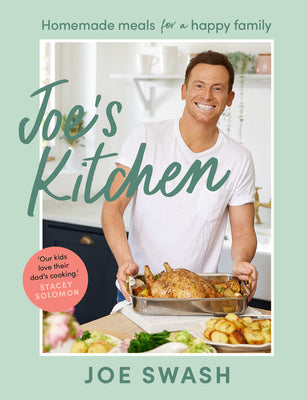Book cover of Joe's Kitchen: Homemade Meals for a Happy Family by Swash, Joe