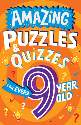 Book cover of Amazing Puzzles and Quizzes for Every 9 Year Old by Gifford, Clive