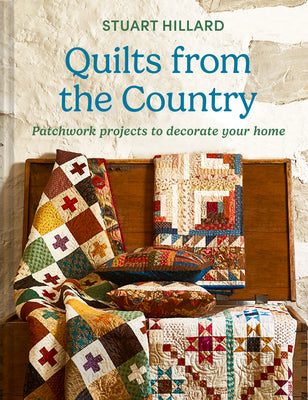 Book cover of Quilts from the Country: Patchwork Projects to Decorate Your Home by Hillard, Stuart