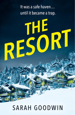 Book cover of The Resort by Goodwin, Sarah