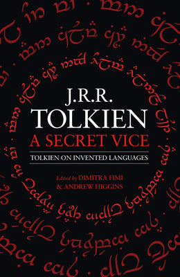 Book cover of A Secret Vice: Tolkien on Invented Languages by Tolkien, J. R. R.