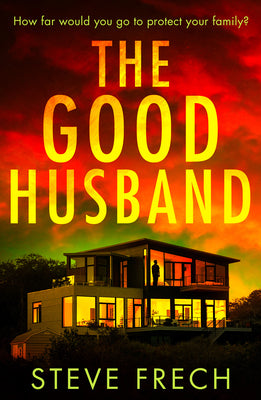 Book cover of The Good Husband by Frech, Steve