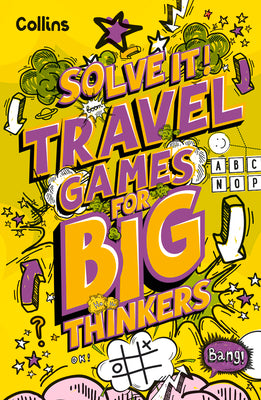 Book cover of Travel Games for Big Thinkers: More Than 120 Fun Puzzles for Kids Aged 8 and Above by Collins Kids