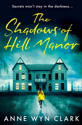 Book cover of The Shadows of Hill Manor by Wyn Clark, Anne