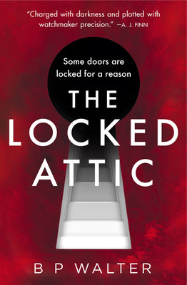 Book cover of The Locked Attic by Walter, B. P.