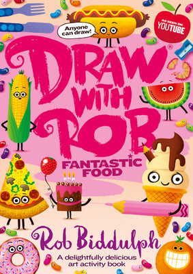 Book cover of Draw with Rob: Fantastic Food by Biddulph, Rob